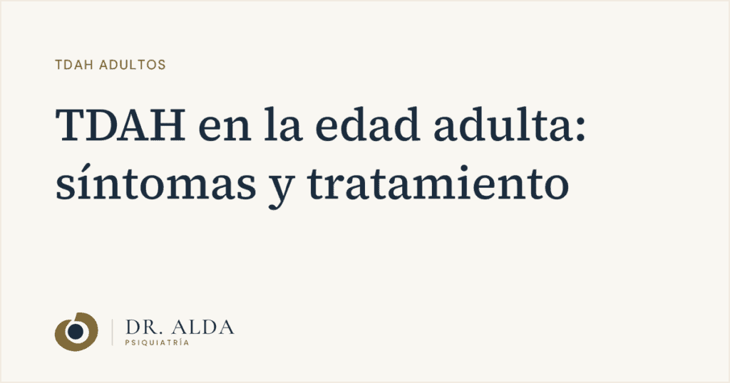 Portada del artículo «TDAH en la edad adulta: síntomas y tratamiento»